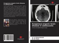 Produktbild: Exogenous-organic brain disease in adolescents