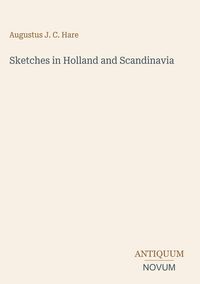 Produktbild: Sketches in Holland and Scandinavia