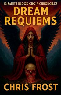 Produktbild: 13 Saints Blood Choir Chronicles Dream Requiems