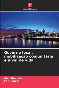 Produktbild: Governo local, mobiliza&ccedil;&atilde;o comunit&aacute;ria e n&iacute;vel de vida