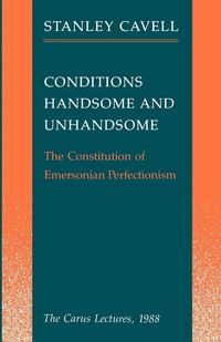 Produktbild: Conditions Handsome and Unhandsome: The Constitution of Emersonian Perfectionism