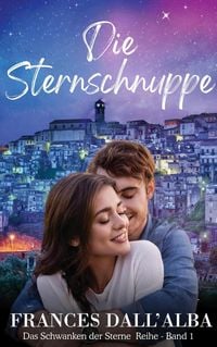 Produktbild: Die Sternschnuppe (Das Schwanken der Sterne - Reihe, #1)