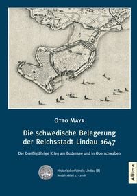 Produktbild: Die schwedische Belagerung der Reichsstadt Lindau 1647
