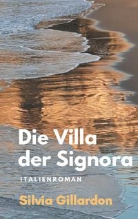 Bild vom Artikel Die Villa der Signora vom Autor Silvia Gillardon