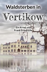 Bild vom Artikel Waldsterben in Vertikow vom Autor Frank Friedrichs
