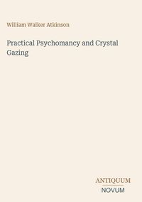 Produktbild: Practical Psychomancy and Crystal Gazing