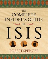 Produktbild: The Complete Infidel's Guide to ISIS