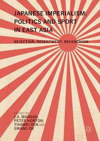 Bild vom Artikel Japanese Imperialism: Politics and Sport in East Asia vom Autor 