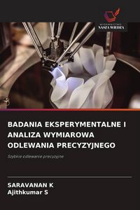 Produktbild: BADANIA EKSPERYMENTALNE I ANALIZA WYMIAROWA ODLEWANIA PRECYZYJNEGO