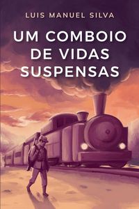 Produktbild: Um Comboio de Vidas Suspensas