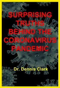 Produktbild: Surprising Truths Behind the Coronavirus Pandemic