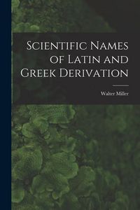 Produktbild: Scientific Names of Latin and Greek Derivation