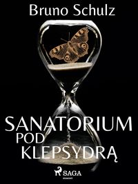 Produktbild: Sanatorium pod klepsydra - zbi&oacute;r