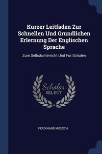 Produktbild: Kurzer Leitfaden Zur Schnellen Und Grundlichen Erlernung Der Englischen Sprache