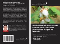 Produktbild: Bioeficacia de insecticidas combinados contra las principales plagas de insectos