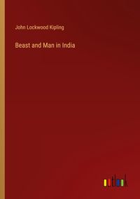 Bild vom Artikel Beast and Man in India vom Autor John Lockwood Kipling