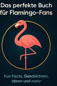 Produktbild: Das perfekte Buch f&uuml;r Flamingo-Fans