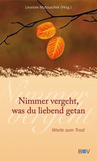 Produktbild: Nimmer vergeht, was du liebend getan