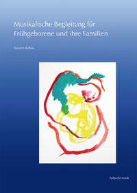 Produktbild: Musikalische Begleitung f&uuml;r Fr&uuml;hgeborene und ihre Familien