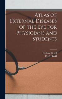 Produktbild: Atlas of External Diseases of the eye for Physicians and Students