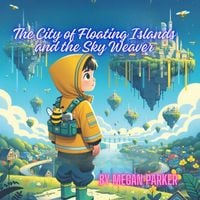 Produktbild: The City of Floating Islands and the Sky Weaver