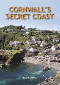 Produktbild: Jones, R: Cornwall's Secret Coast