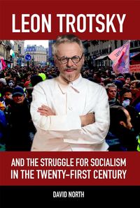 Produktbild: Leon Trotsky and the Struggle for Socialism in the Twenty-First Century