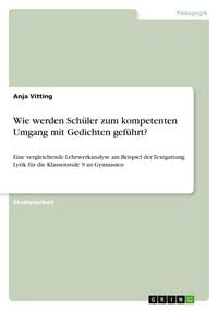 Produktbild: Wie werden Sch&uuml;ler zum kompetenten Umgang mit Gedichten gef&uuml;hrt?