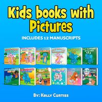 Bild vom Artikel Kids Books With Picture Includes 12 Manuscripts (bedtime books for kids) vom Autor Kelly Curtiss