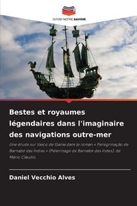 Produktbild: Bestes et royaumes l&eacute;gendaires dans l'imaginaire des navigations outre-mer