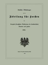 Produktbild: Amtliche Mitteilungen aus der Abteilung f&uuml;r Forsten des K&ouml;niglich Preu&szlig;ischen Ministeriums f&uuml;r Landwirtschaft, Dom&auml;nen und Forsten