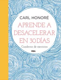 Produktbild: Aprende a desacelerar en 30 d&iacute;as