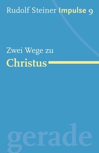 Bild vom Artikel Zwei Wege zu Christus vom Autor Rudolf Steiner