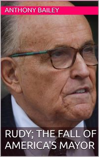 Produktbild: RUDY; The Fall of America's Mayor