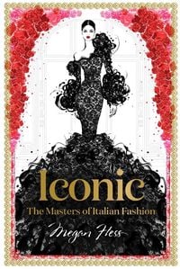 Produktbild: Iconic: The Masters of Italian Fashion