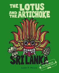 Bild vom Artikel The Lotus and the Artichoke – Sri Lanka vom Autor Justin P. Moore