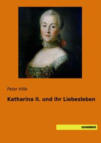 Produktbild: Katharina II. und ihr Liebesleben
