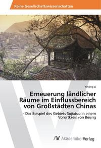 Produktbild: Erneuerung l&auml;ndlicher R&auml;ume im Einflussbereich von Gro&szlig;st&auml;dten Chinas