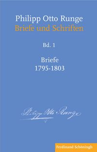 Produktbild: Philipp Otto Runge &ndash; Briefe 1795&ndash;1803