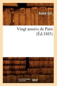 Produktbild: Vingt ann&eacute;es de Paris (&Eacute;d.1883)