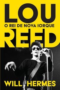 Produktbild: Lou Reed: O Rei de Nova Iorque