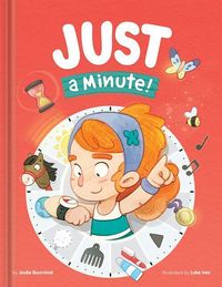 Produktbild: Just a Minute! - A Funny and Thoughtful Picture Book about Time, Patience, and Everyday Routines Kids Books Ages 4-6 Read-Aloud for Preschool to Grade 2