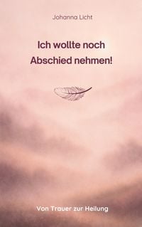 Produktbild: Ich wollte noch Abschied nehmen!