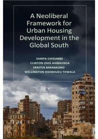 Produktbild: Neoliberal Framework for Urban Housing Development in the Global South