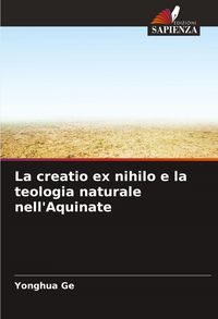 Produktbild: La creatio ex nihilo e la teologia naturale nell'Aquinate
