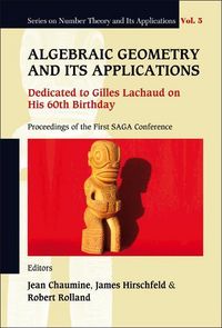 Produktbild: Algebraic Geometry and Its Applications: Dedicated to Gilles Lachaud on His 60th Birthday - Proceedings of the First Saga Conference