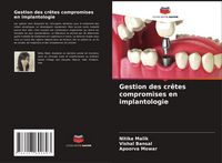 Produktbild: Gestion des cr&ecirc;tes compromises en implantologie