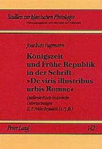 Produktbild: K&ouml;nigszeit und Fr&uuml;he Republik in der Schrift &laquo;De viris illustribus urbis Romae&raquo;