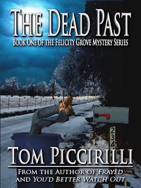 Produktbild: The Dead Past - A Felicity Grove Mystery