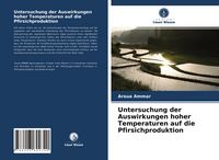 Produktbild: Untersuchung der Auswirkungen hoher Temperaturen auf die Pfirsichproduktion